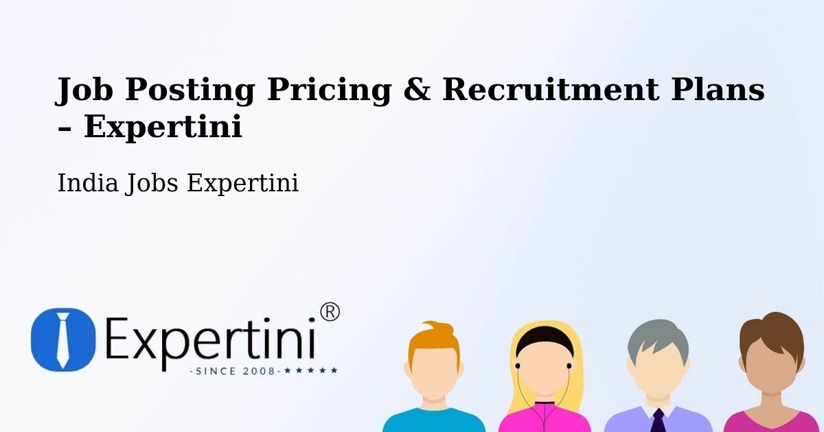 Job Posting Pricing & Recruitment Plans – Singarayakonda - Singarayakonda, India Jobs Expertini